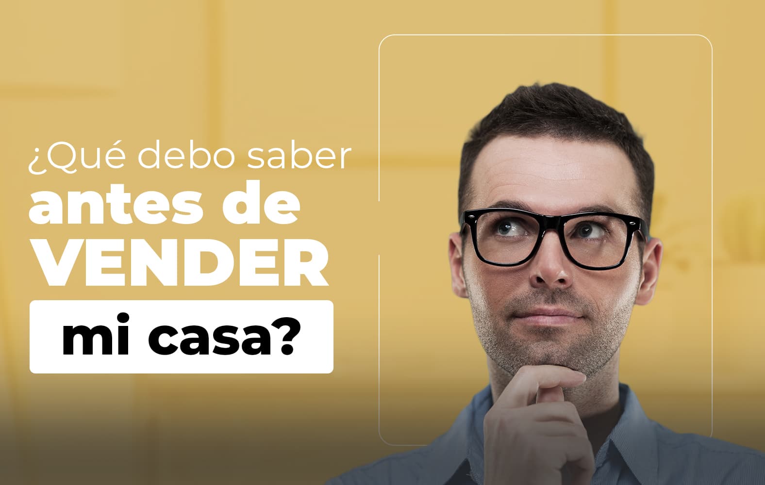 Lo que debes saber antes de vender tu casa